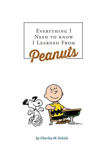 Everything I Need to Know I Learned from Peanuts (Revised Ed.) cover