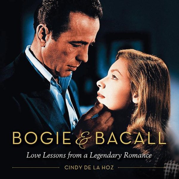 Bogie & Bacall: Love Lessons from a Legendary Romance cover