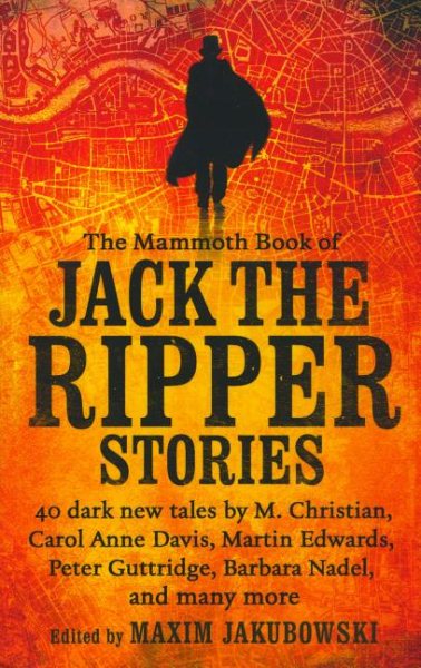 The Mammoth Book of Jack the Ripper Stories (Mammoth Books) cover