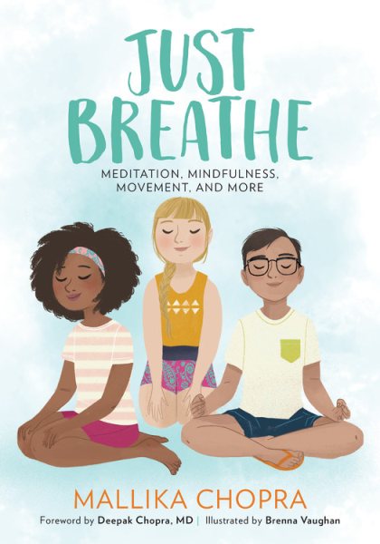 Just Breathe: Meditation, Mindfulness, Movement, and More (Just Be Series) cover