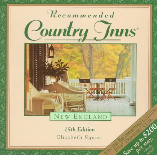 Recommended Country Inns New England: Connecticut, Maine, Massachusetts, New Hampshire, Rhode Island, Vermont (15th ed) cover