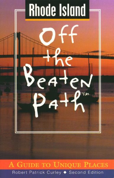 Rhode Island Off the Beaten Path: A Guide to Unique Places (Off the Beaten Path Series) cover