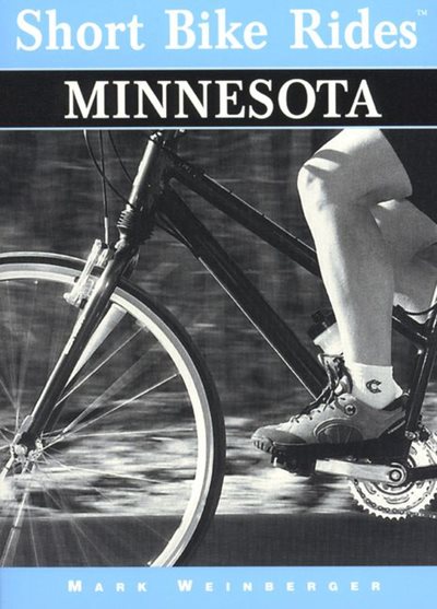 Short Bike Rides in Minnesota (Short Bike Rides Series)