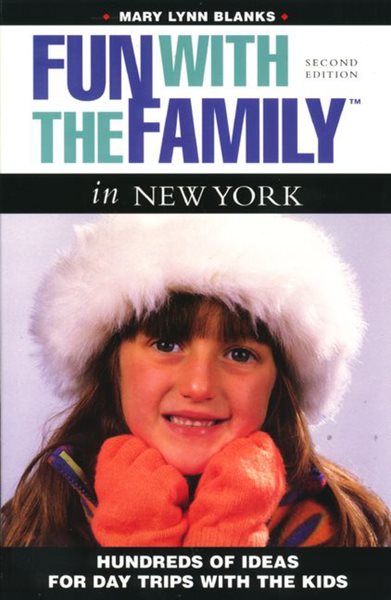 Fun with the Family in New York: Hundreds of Ideas for Day Trips with the Kids (Fun with the Family Series) cover