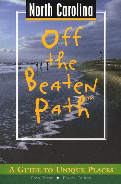 North Carolina Off the Beaten Path: A Guide to Unique Places (Off the Beaten Path Series) cover