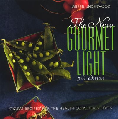 The New Gourmet Light: Low-Fat Recipes for the Health-Conscious Cook, Third Edition cover