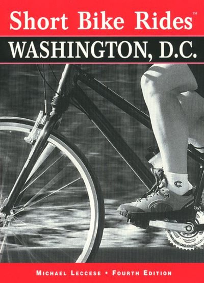 Short Bike Rides in and around Washington D.C. (Short Bike Rides Series) cover