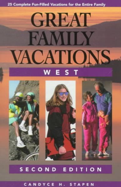 Great Family Vacations West, 2nd (Great Family Vacations Series) cover