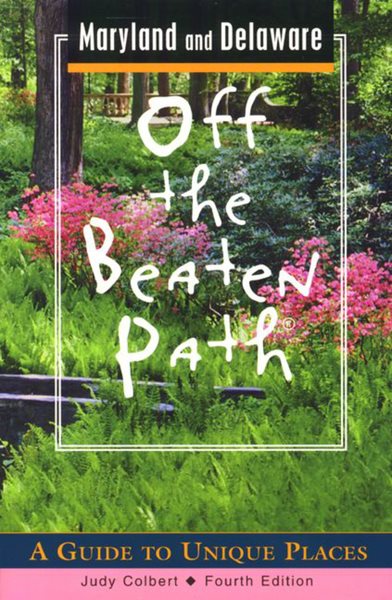 Maryland and Delaware Off the Beaten Path®: A Guide to Unique Places (Off the Beaten Path Series) cover