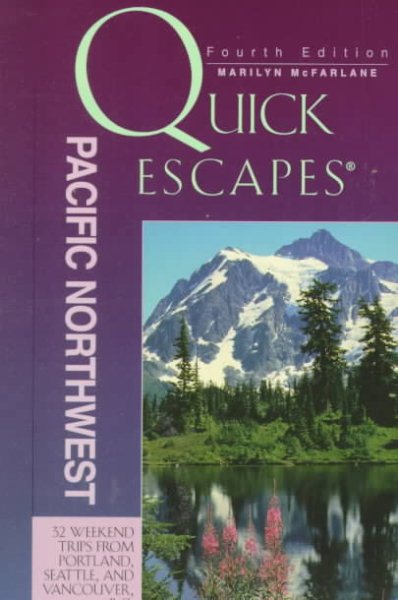 Quick Escapes Pacific Northwest (Quick Escapes Series)