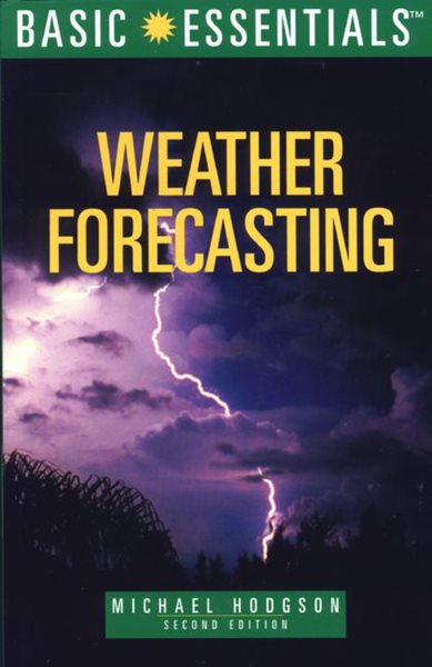 Basic Essentials Weather Forecasting, 2nd (Basic Essentials Series) cover