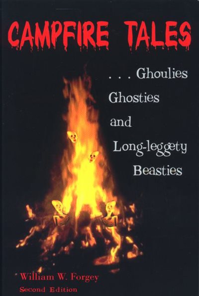 Campfire Tales, 2nd: Ghoulies, Ghosties, and Long-Leggety Beasties (Campfire Books) cover