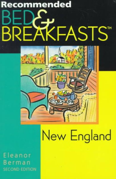 Recommended Bed & Breakfasts New England (Recommended Bed & Breakfasts Series) cover