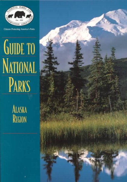 NPCA Guide to National Parks in Alaska (NPCA Guides to National Parks) cover