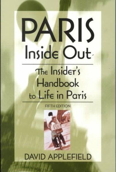 Paris Inside Out: The Insider's Handbook to Life in Paris cover