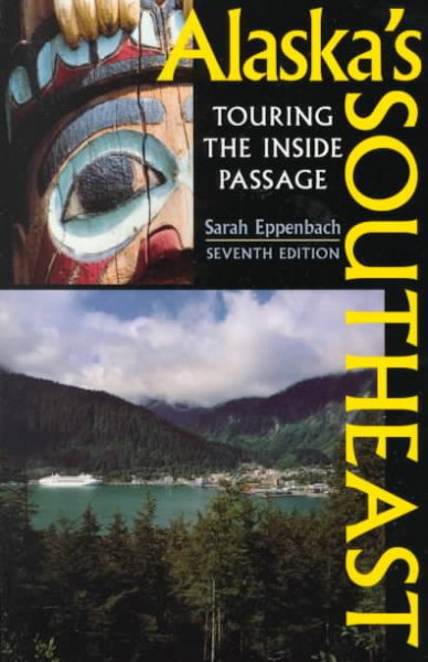 Alaska's Southeast (Alaska's Southeast, 7th ed) cover