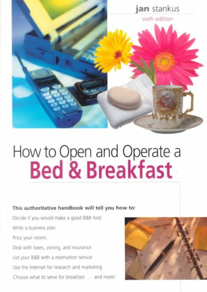How to Open and Operate a Bed & Breakfast, 6th (Home-Based Business Series) cover