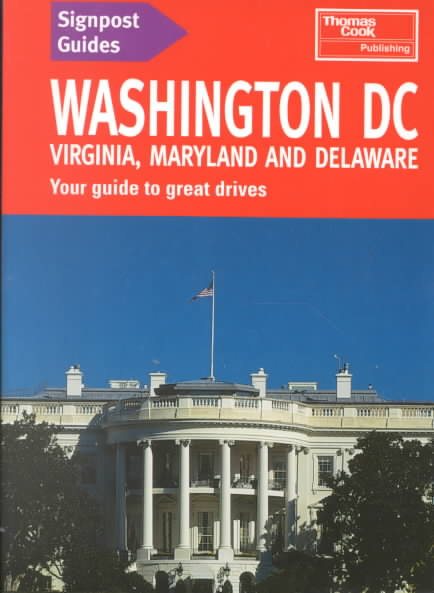 Signpost Guide Washington, D.C., Virginia, Maryland, & Deleware: Your Guide to Great Drives (Signpost Guides) cover