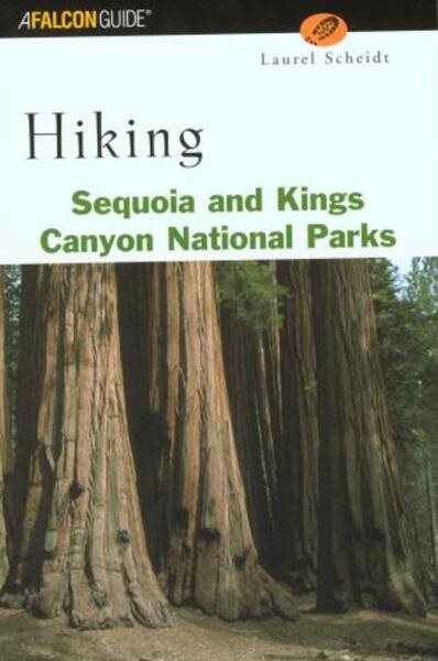 Hiking Sequoia and Kings Canyon National Parks (Regional Hiking Series) cover
