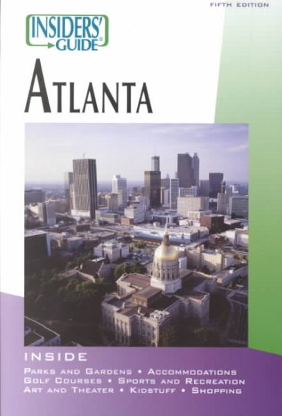 Insiders' Guide to Atlanta, 5th (Insiders' Guide Series)