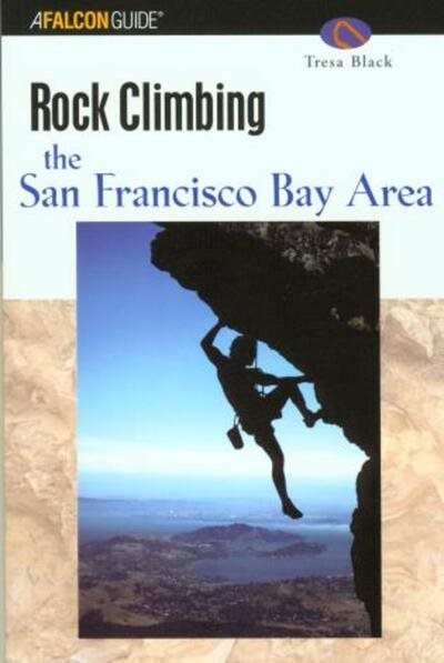 Rock Climbing the San Francisco Bay Area (Regional Rock Climbing Series) cover