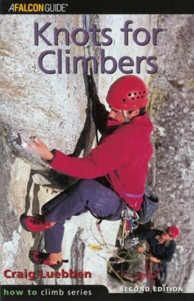 Knots for Climbers, 2nd (How To Climb Series) cover