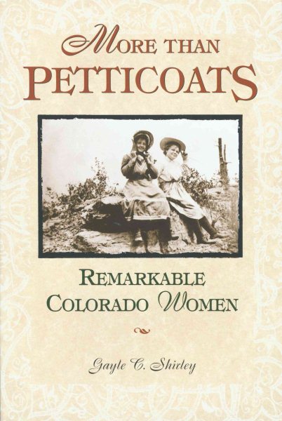 More than Petticoats: Remarkable Colorado Women (More than Petticoats Series) cover