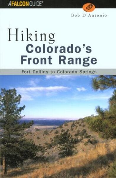 Hiking Colorado's Front Range: Fort Collins to Colorado Springs (Regional Hiking Series) cover