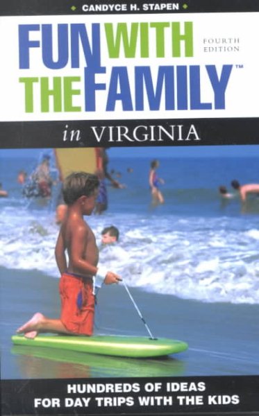 Fun with the Family in Virginia, 4th: Hundreds of Ideas for Day Trips with the Kids (Fun with the Family Series) cover