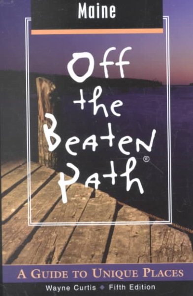 Maine Off the Beaten Path, 5th: A Guide to Unique Places (Off the Beaten Path Series) cover