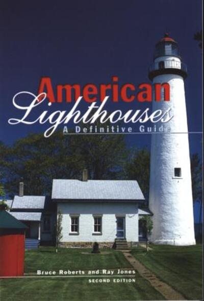 American Lighthouses, 2nd: A Definitive Guide (Lighthouse Series) cover