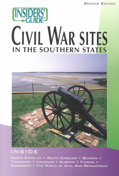 Insiders' Guide to Civil War Sites in the Southern States, 2nd (Insiders' Guide Series) cover