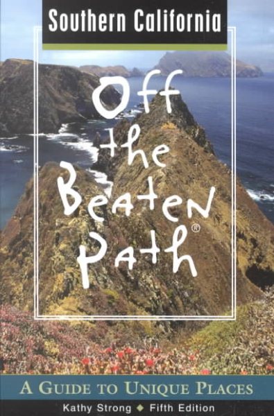 Southern California Off the Beaten Path®, 5th: A Guide to Unique Places (Off the Beaten Path Series) cover