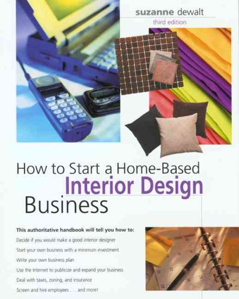 How to Start a Home-Based Interior Design Business, 3rd (Home-Based Business Series)