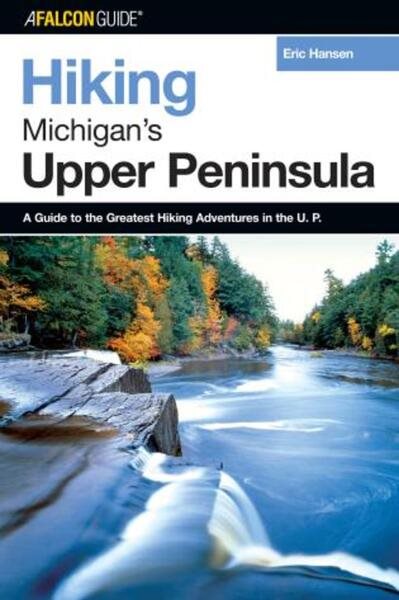 Hiking Michigan's Upper Peninsula (Regional Hiking Series) cover