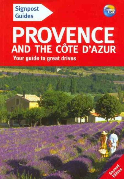 Signpost Guide Provence and the Cote d'Azur, 2nd: Your guide to great drives (Signpost Guides) cover