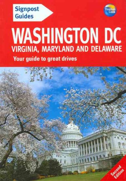 Signpost Guide Washington, D.C., Virginia, Maryland and Delaware, 2nd: Your guide to great drives (Signpost Guide Washington D.C., Virginia, Maryland & Delaware: Your Guide to Great Drives) cover