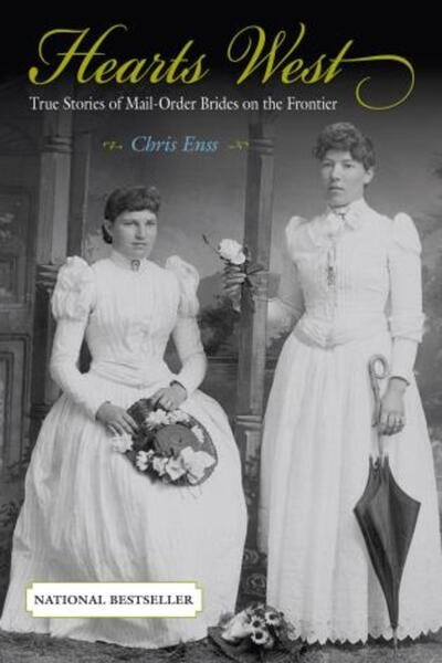 Hearts West: True Stories Of Mail-Order Brides On The Frontier cover