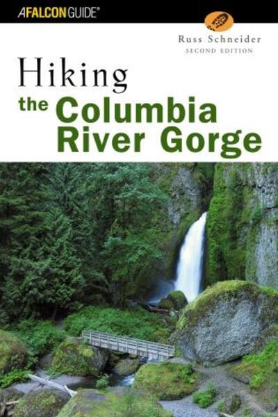 Hiking the Columbia River Gorge, 2nd (Regional Hiking Series)