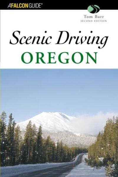 Scenic Driving Oregon, 2nd (Scenic Routes & Byways) cover