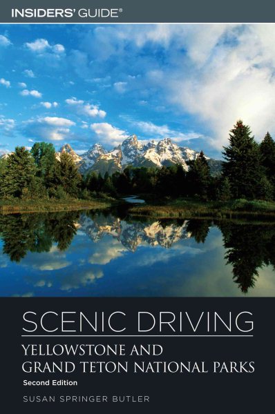 Scenic Driving Yellowstone and Grand Teton National Parks, 2nd (Scenic Routes & Byways) cover