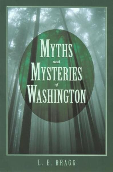 Myths and Mysteries of Washington (Myths and Mysteries Series) cover