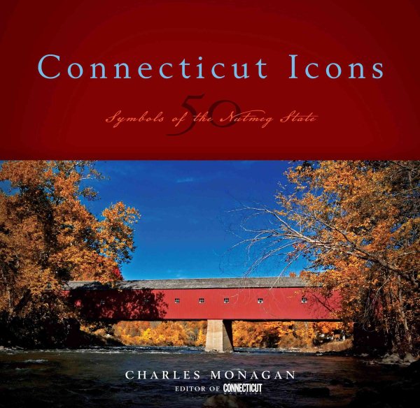 Connecticut Icons: 50 Symbols of the Nutmeg State (Icons (Globe Pequot)) cover