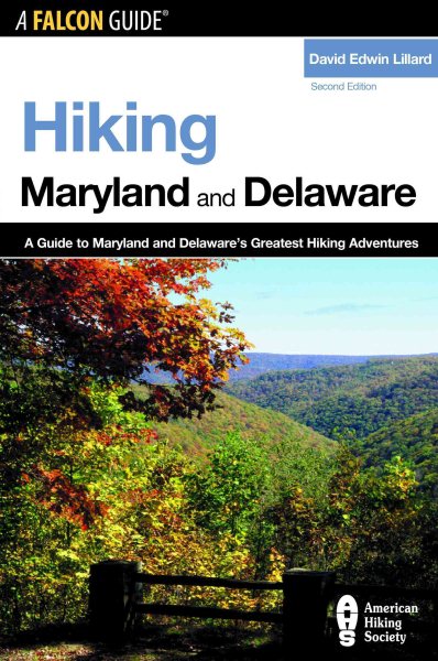 Hiking Maryland and Delaware, 2nd: A Guide to Maryland and Delaware's Greatest Hiking Adventures (State Hiking Guides Series) cover