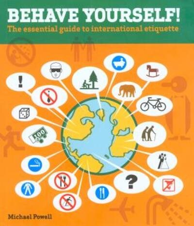 Behave Yourself!: The Essential Guide to International Etiquette cover