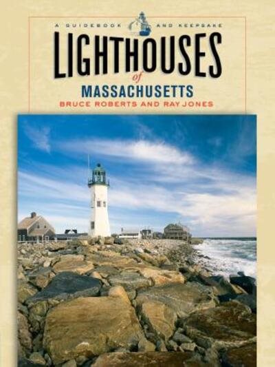 Lighthouses of Massachusetts: A Guidebook and Keepsake (Lighthouse Series) cover