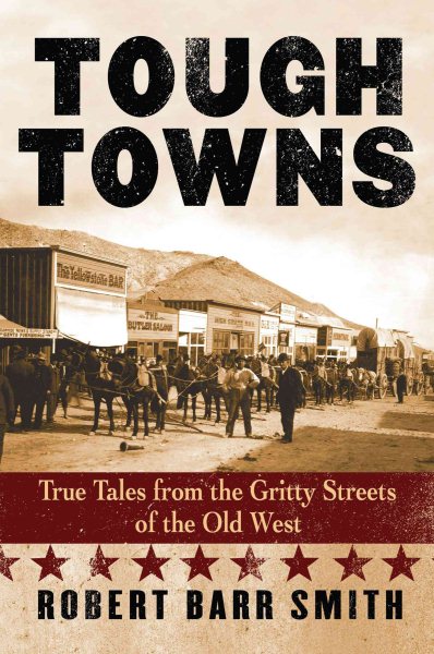 Tough Towns: True Tales from the Gritty Streets of the Old West cover