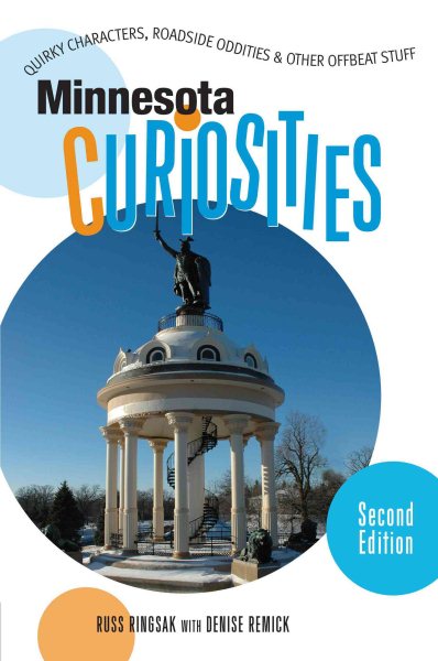 Minnesota Curiosities, 2nd: Quirky Characters, Roadside Oddities & Other Offbeat Stuff (Curiosities Series) cover