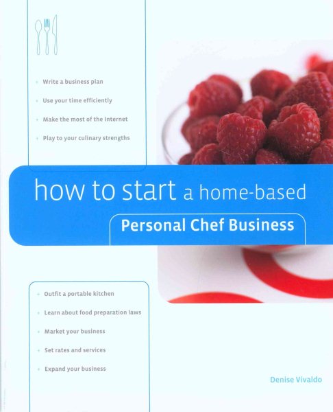 How to Start a Home-Based Personal Chef Business (Home-Based Business Series) cover