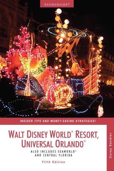 Econoguide Walt Disney World Resort Universal Orlando, 5th: Also Includes SeaWorld and Central Florida (Econoguide Series) cover